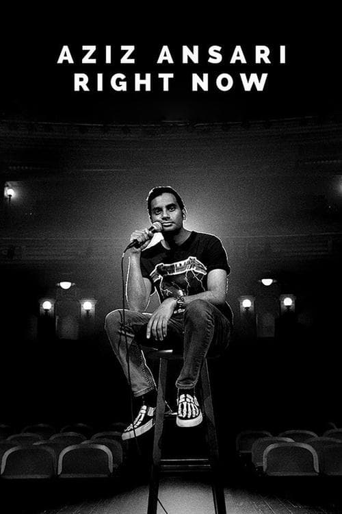 Aziz Ansari: Right Now still 5