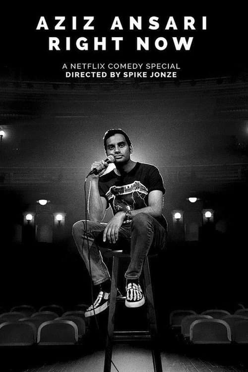 Aziz Ansari: Right Now still 6