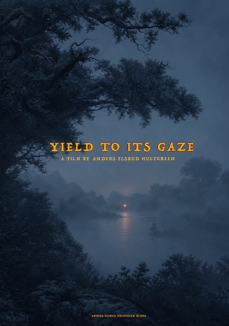Yield to Its Gaze (2026) - Movie Preview