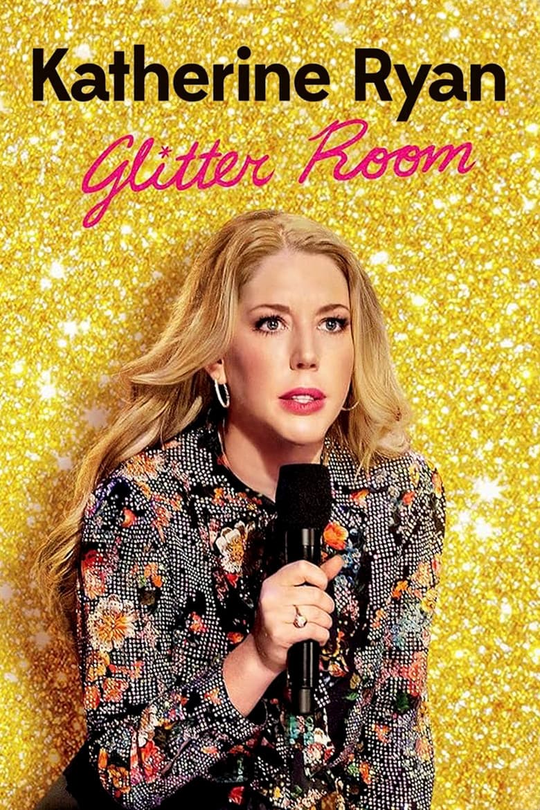 Katherine Ryan: Glitter Room